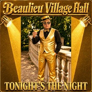 Tonight's the night! A night , a concert celebrating Beaulieu Village Hall's Golden Jubilee and a host of Rod Stewart's Anniversaries too with Paul Metcalf ( edorsed by Rod's family) performing Some Guys have all the Luck - The Rod Stewart Story